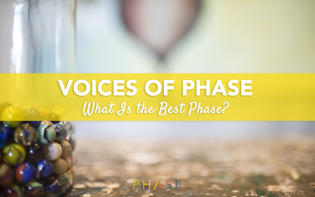 Voices of the Phase Project :: What Is the Best Phase?