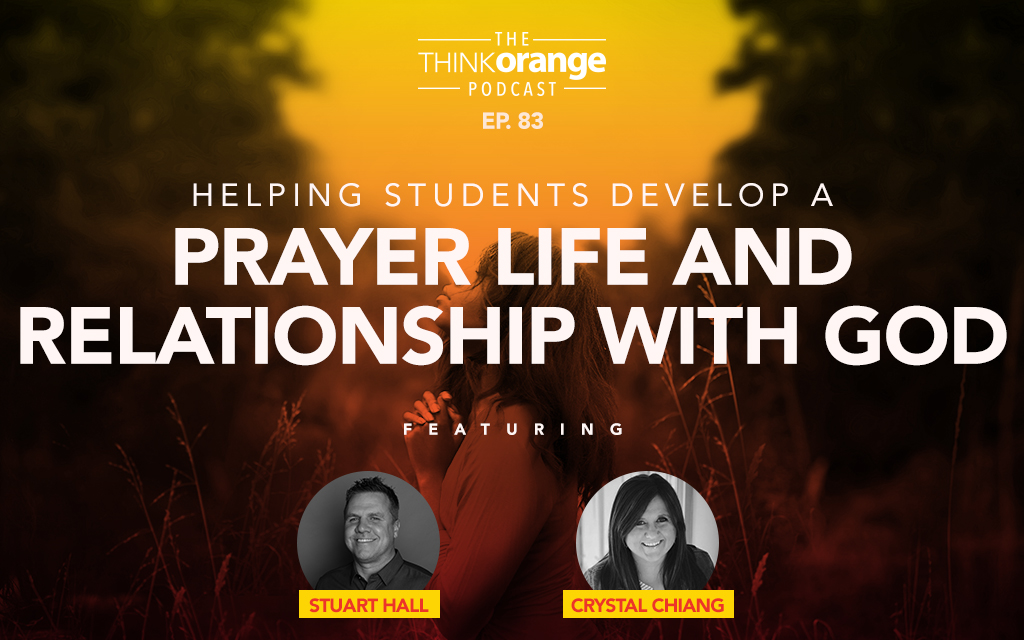 083: Helping Students Develop a Prayer Life and Relationship with God