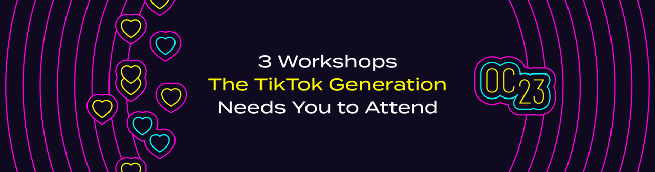 Three Workshops the TikTok Generation Needs You to Attend