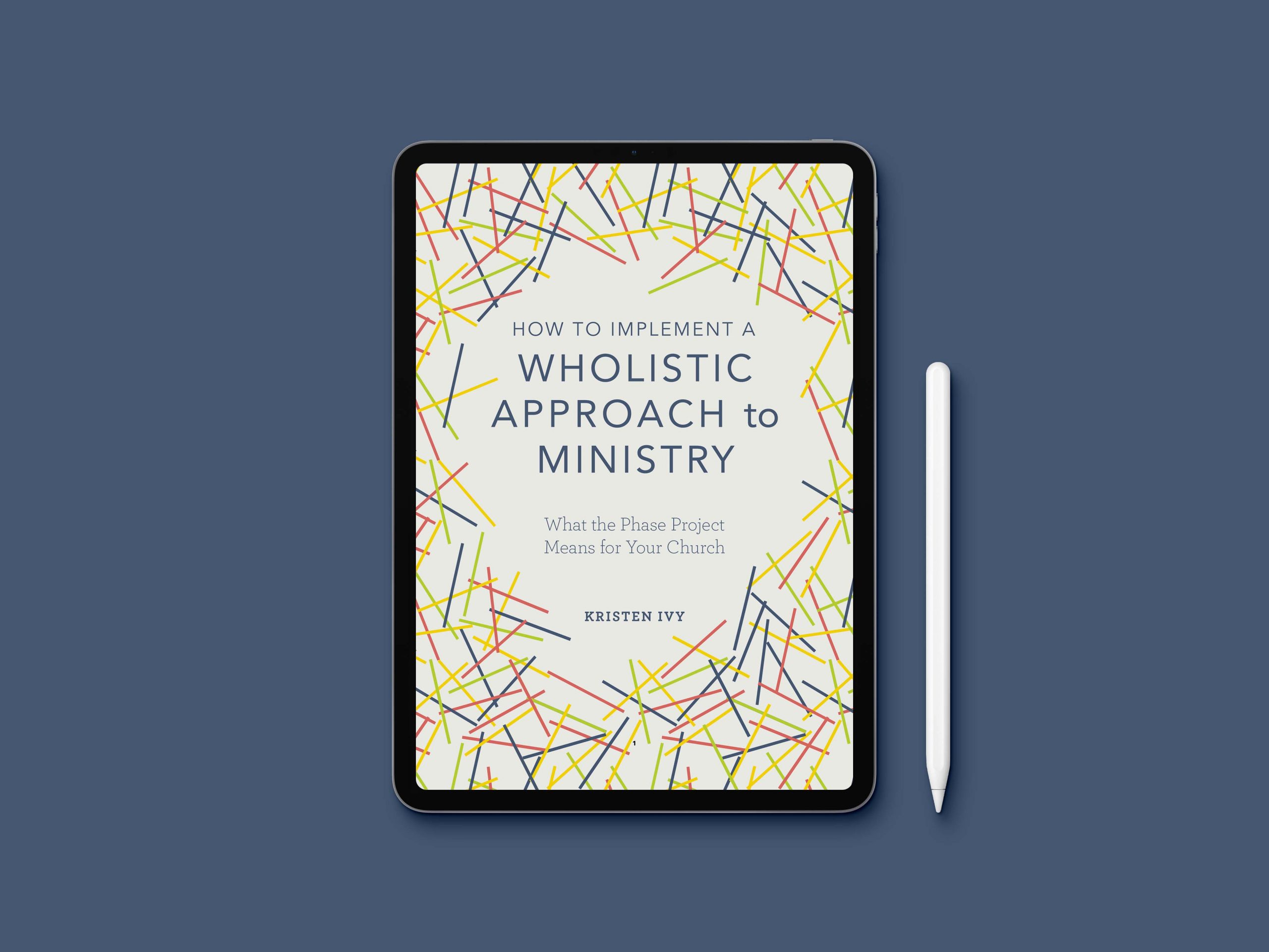 “How to Implement a Wholistic Approach to Ministry” E-book
